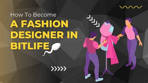 fashion designer bitlife|How to Become a Fashion Designer in BitLife: A Vital。